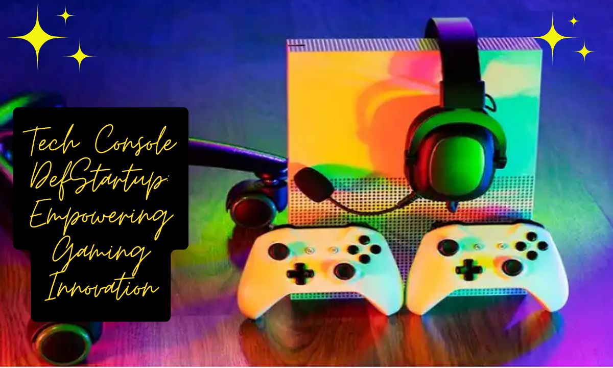 Tech Console DefStartup: Empowering Gaming Innovation