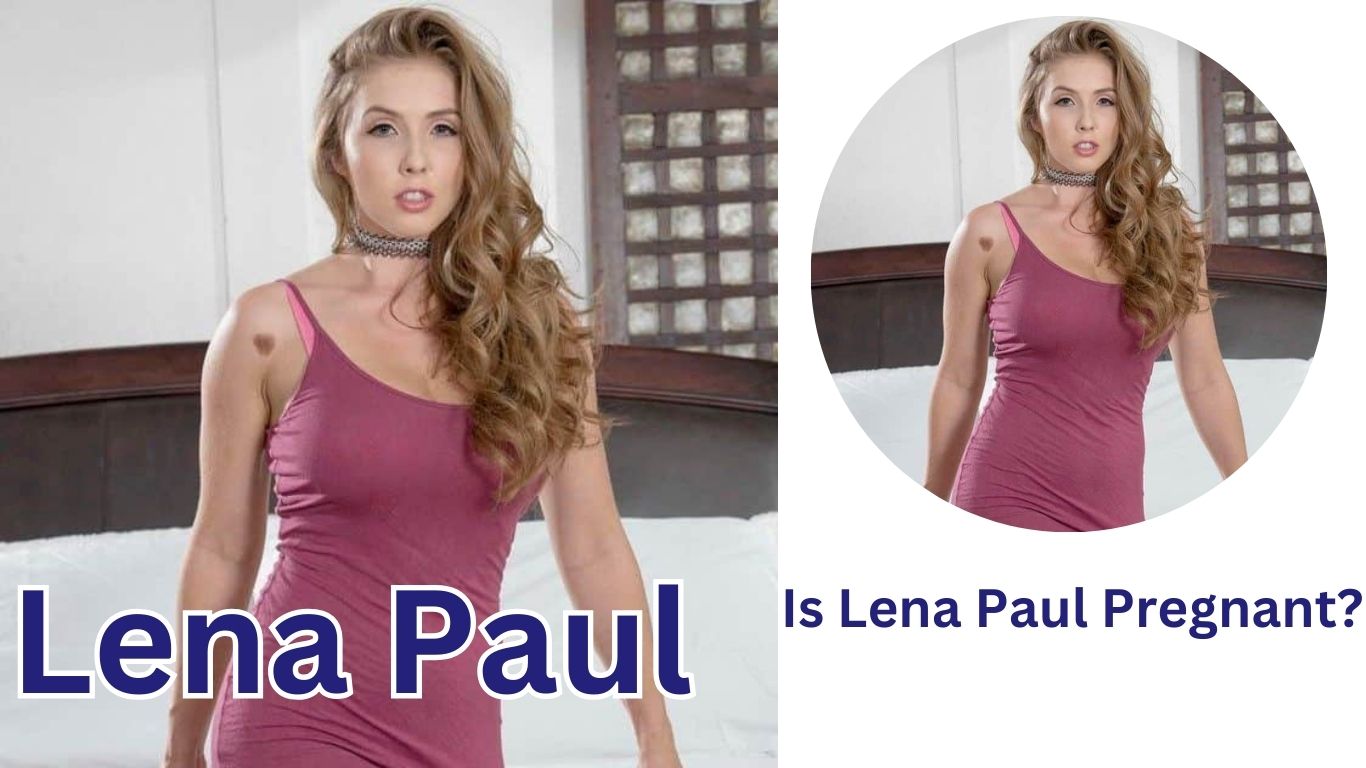 Is Lena Paul Pregnant?