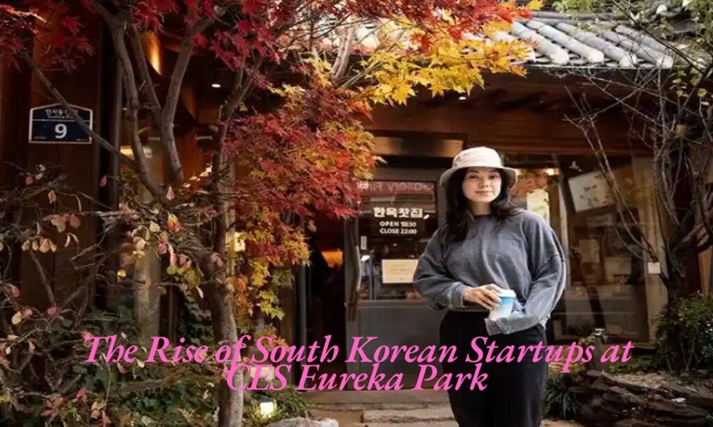 The Rise of South Korean Startups at CES Eureka Park