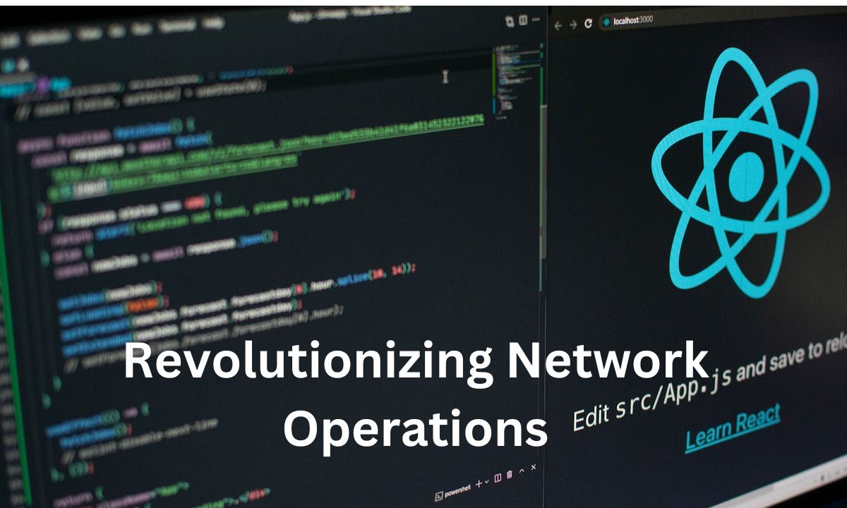 Revolutionizing Network Operations