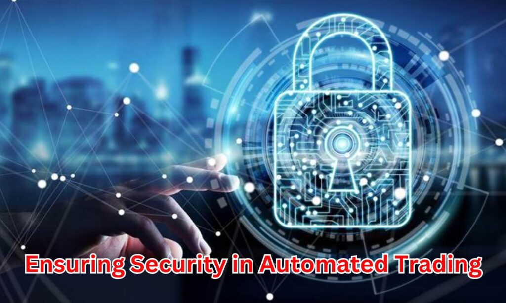 Ensuring Security in Automated Trading