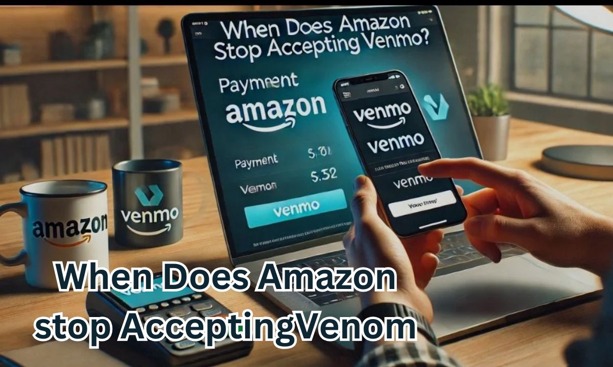 When Does Amazon Stop Accepting Venmo? A Detailed Guide for Shoppers