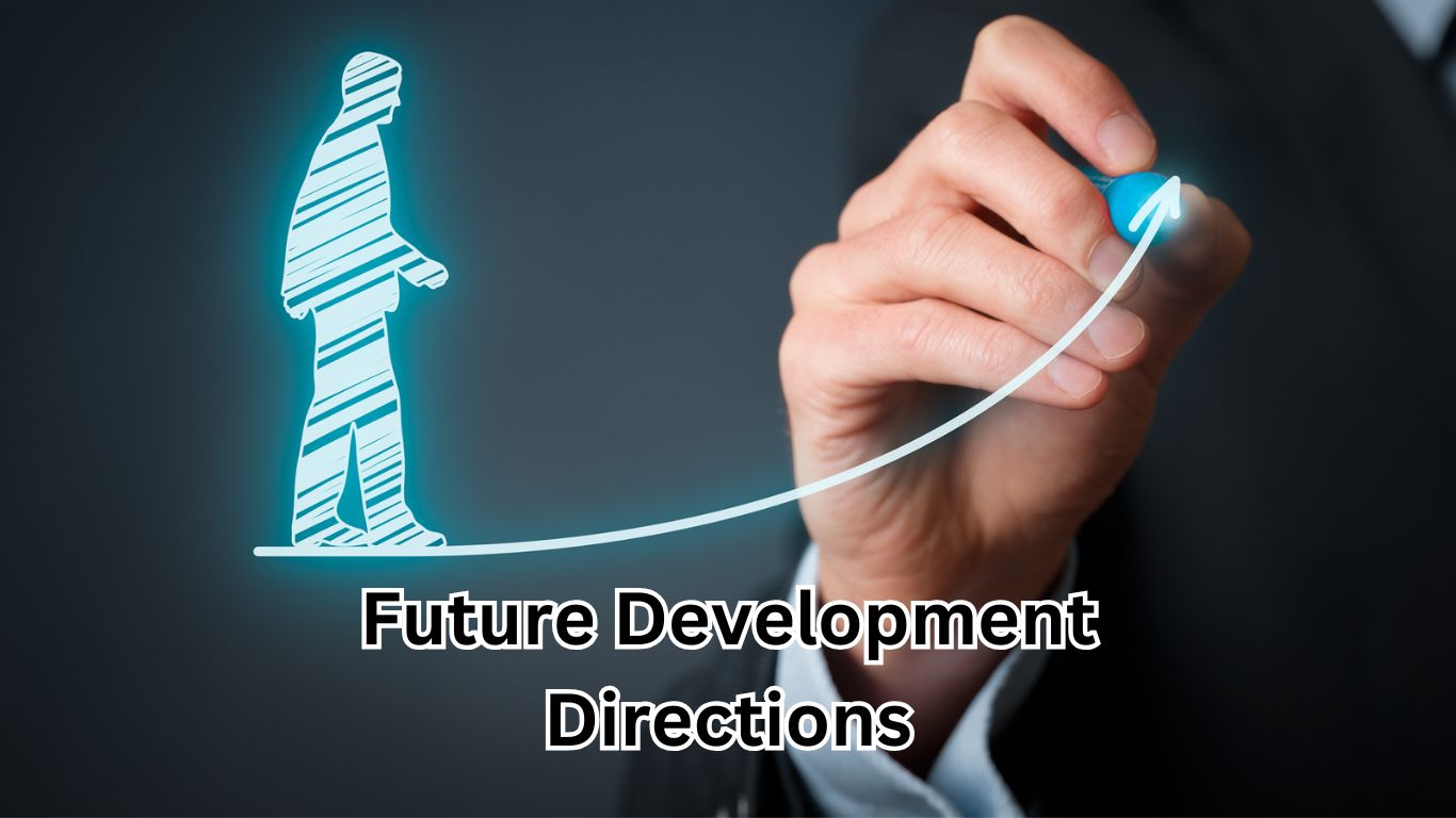 Future Development Directions