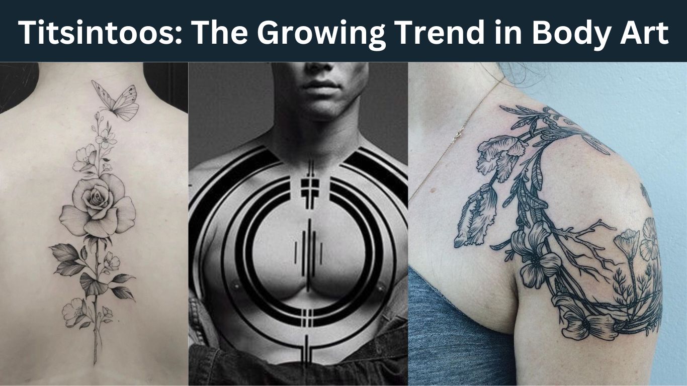 Titsintoos: The Growing Trend in Body Art