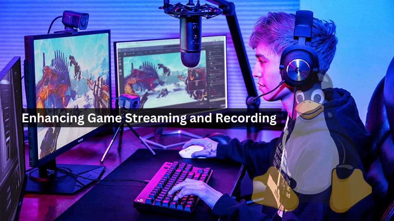 Enhancing Game Streaming and Recording