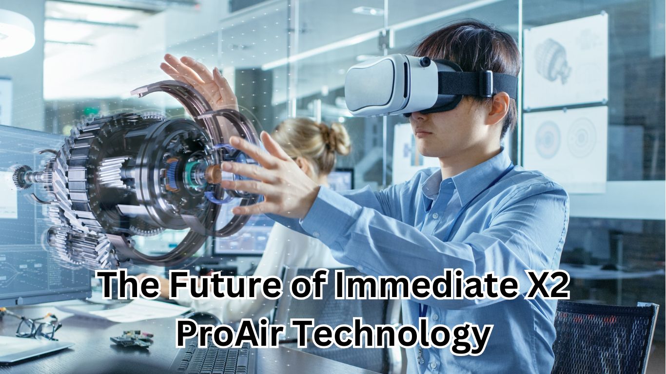 The Future of Immediate X2 ProAir Technology