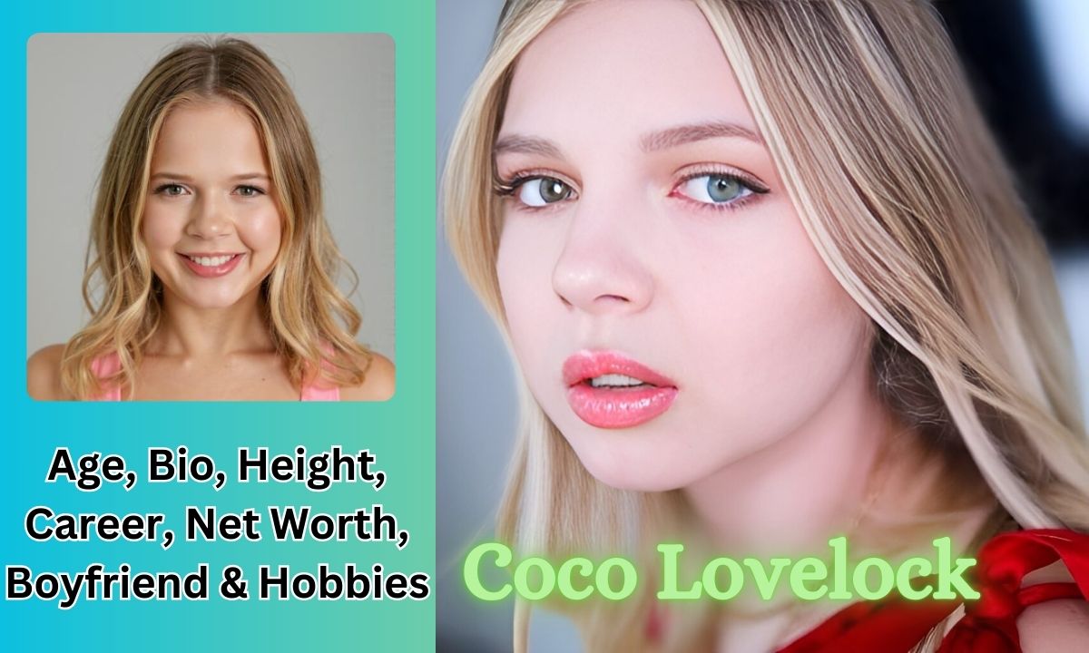 Coco Lovelock Age, Bio, Height, Career, Net Worth, Boyfriend & Hobbies