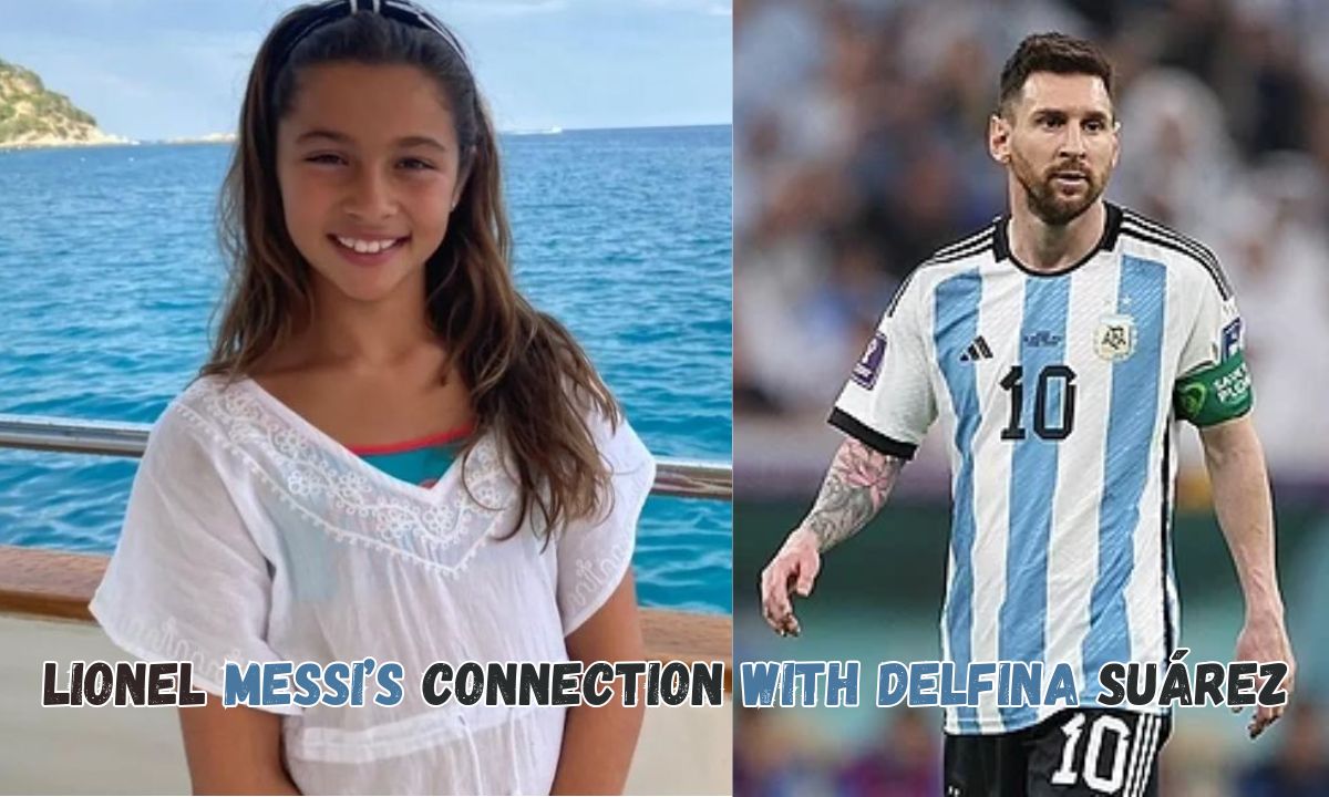 Lionel Messi’s Connection with Delfina Suárez