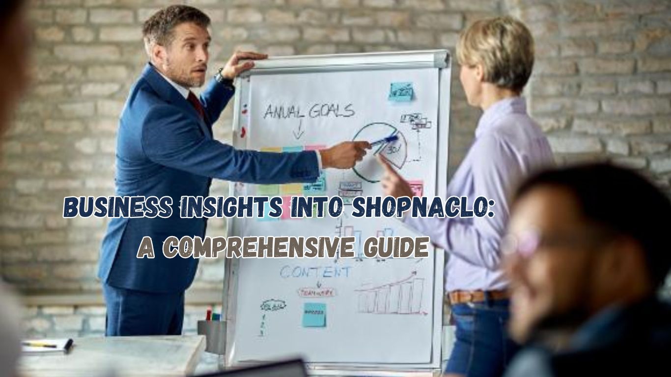 Business Insights into ShopNaclo: A Comprehensive Guide