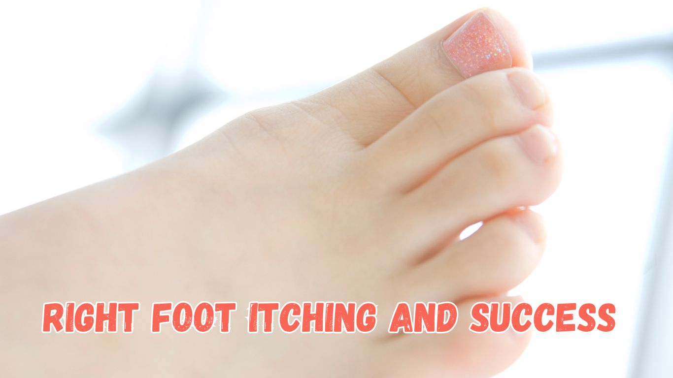 Right Foot Itching and Success 