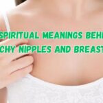 12 Spiritual Meanings Behind Itchy Nipples and Breasts