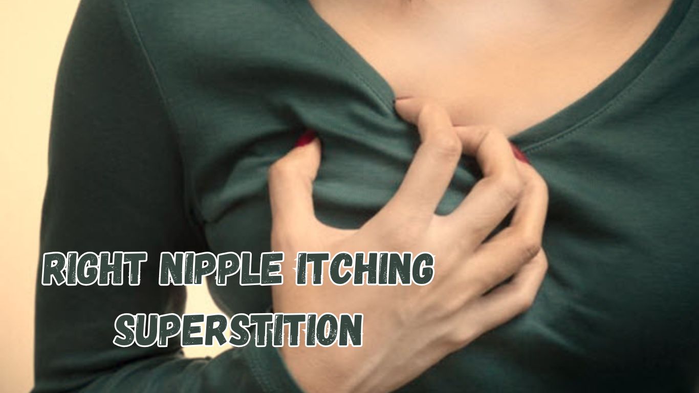 Right Nipple Itching Superstition