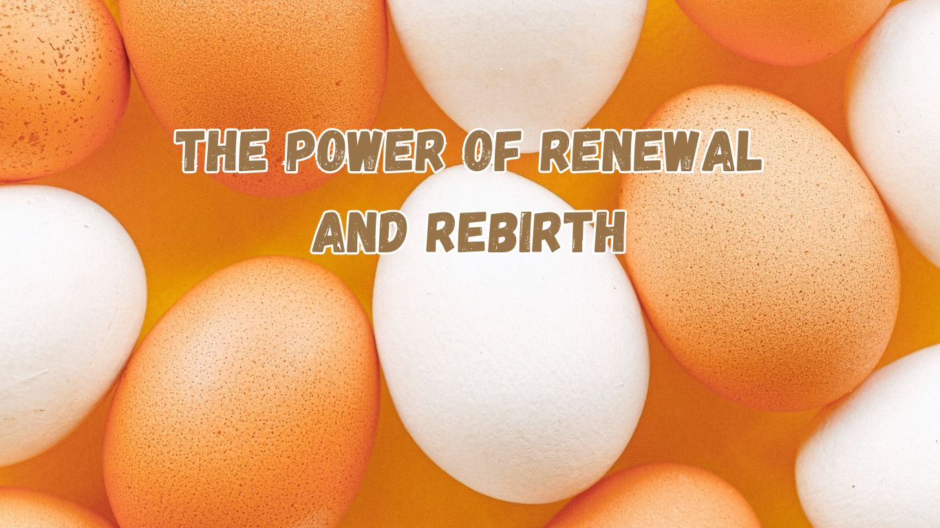 The Power of Renewal and Rebirth