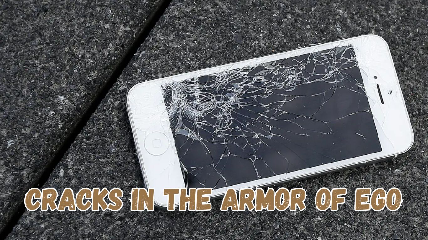 Cracks in the Armor of Ego